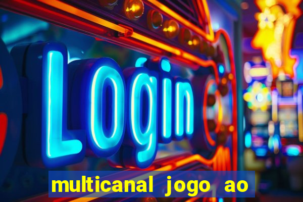 multicanal jogo ao vivo hd